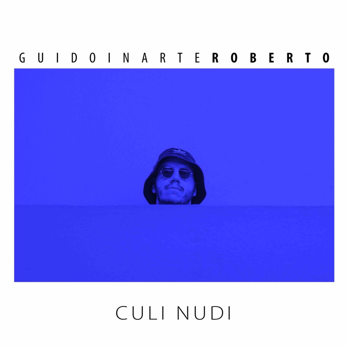 Esce oggi in radio e in digitale “Culi Nudi”, il nuovo singolo del cantautore GuidoinarteRoberto