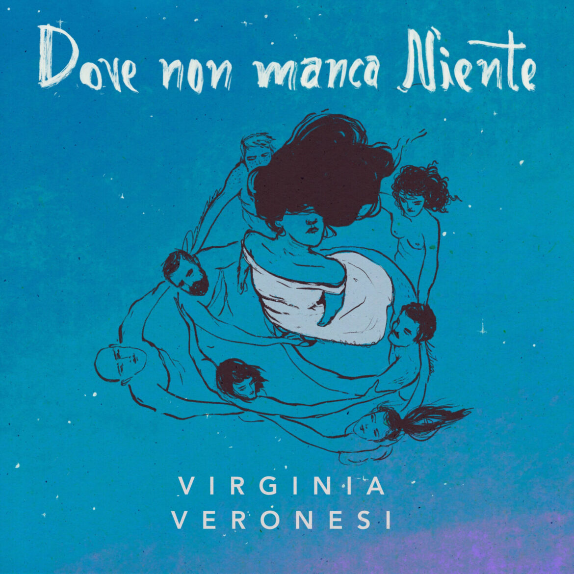 VIRGINIA VERONESI: esce il 17 settembre il nuovo singolo “DOVE NON MANCA NIENTE”