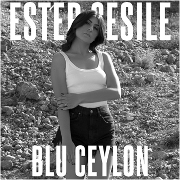 “Blu ceylon” il nuovo singolo di Ester Cesile