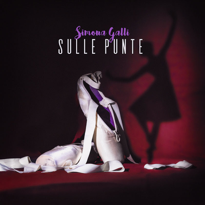 Dal 17 dicembre è disponibile in rotazione radiofonica e su tutte le piattaforme di streaming “SULLE PUNTE” (Cantieri Sonori), nuovo singolo di SIMONA GALLI.