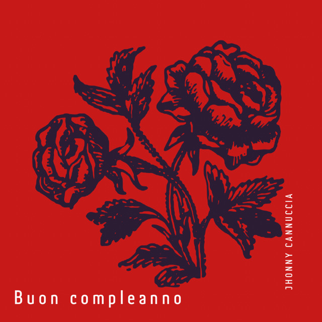 “Buon compleanno”, il nuovo singolo di Jhonny Cannuccia