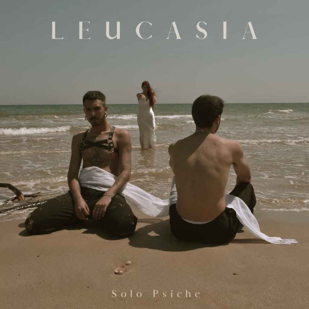 Il ritorno dei Solo Psiche con “Leucasia”, il nuovo singolo dal 9 giugno