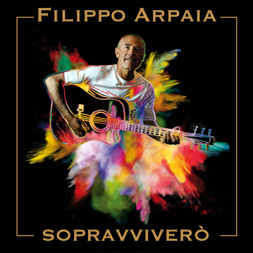 “Sopravviverò” è il nuovo singolo di Filippo Arpaia