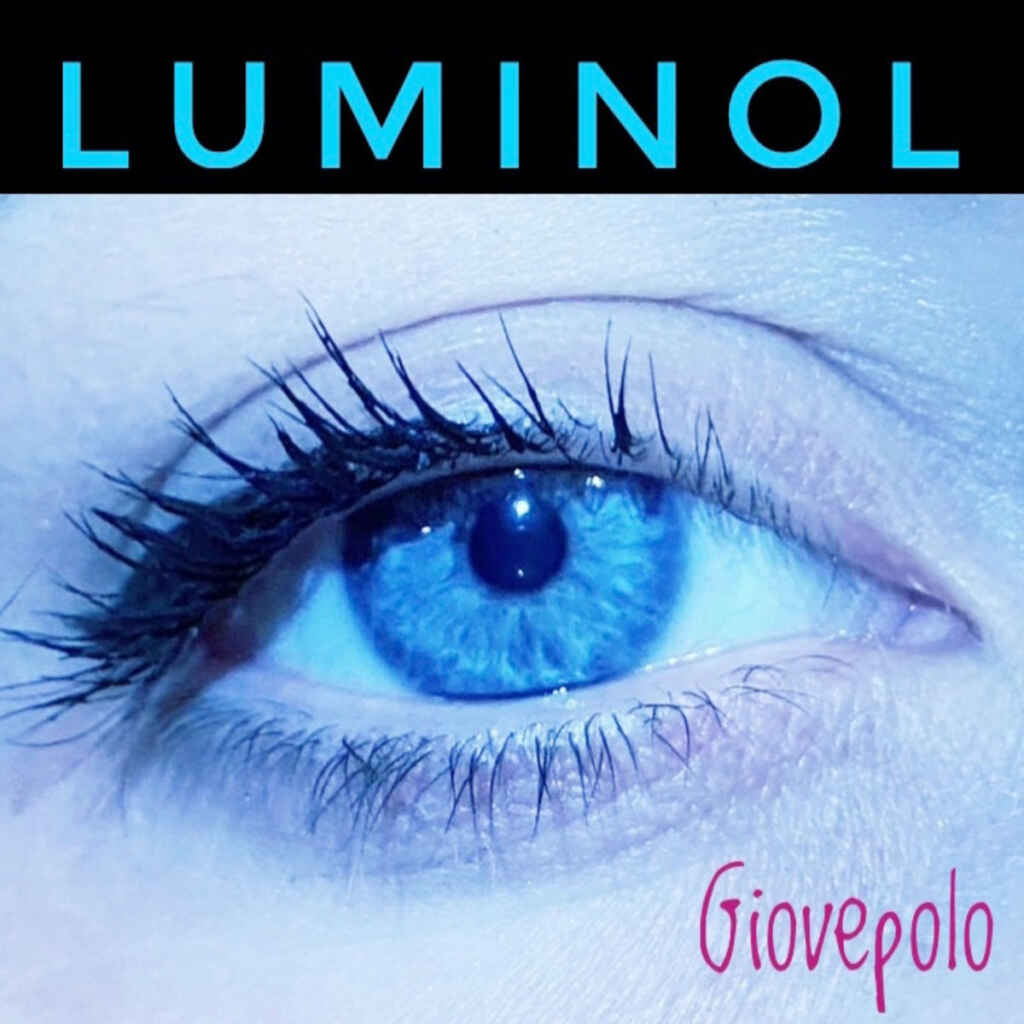 “Luminol” è il nuovo singolo di Giovepolo