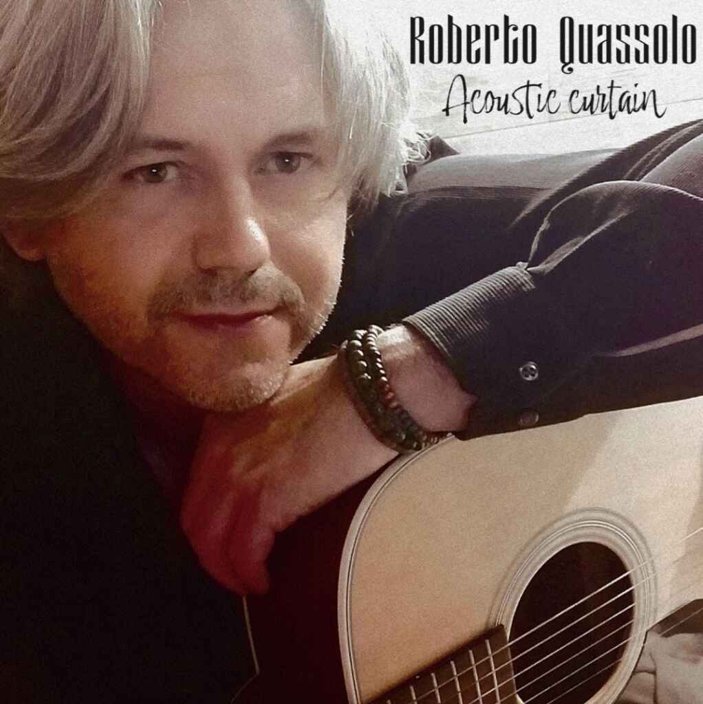 Acoustic Curtain è il nuovo disco di Roberto Quassolo