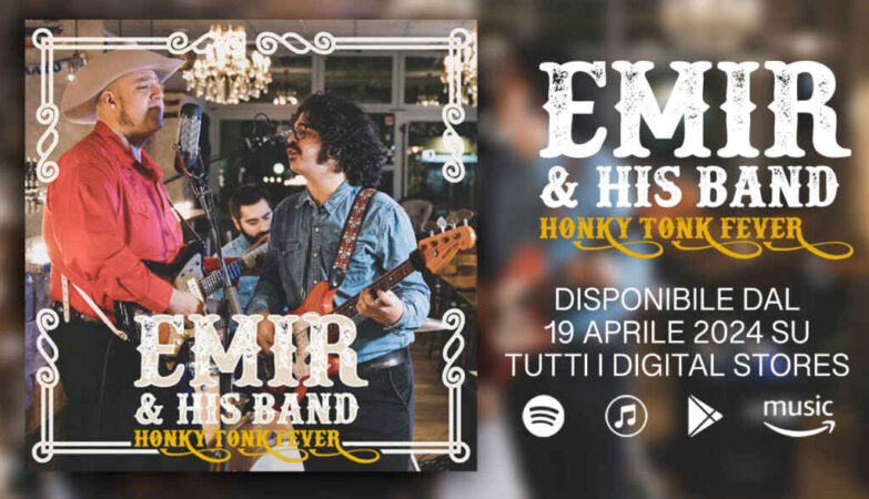 Emir & His Band fuori con singolo e video di Honky Tonk Fever