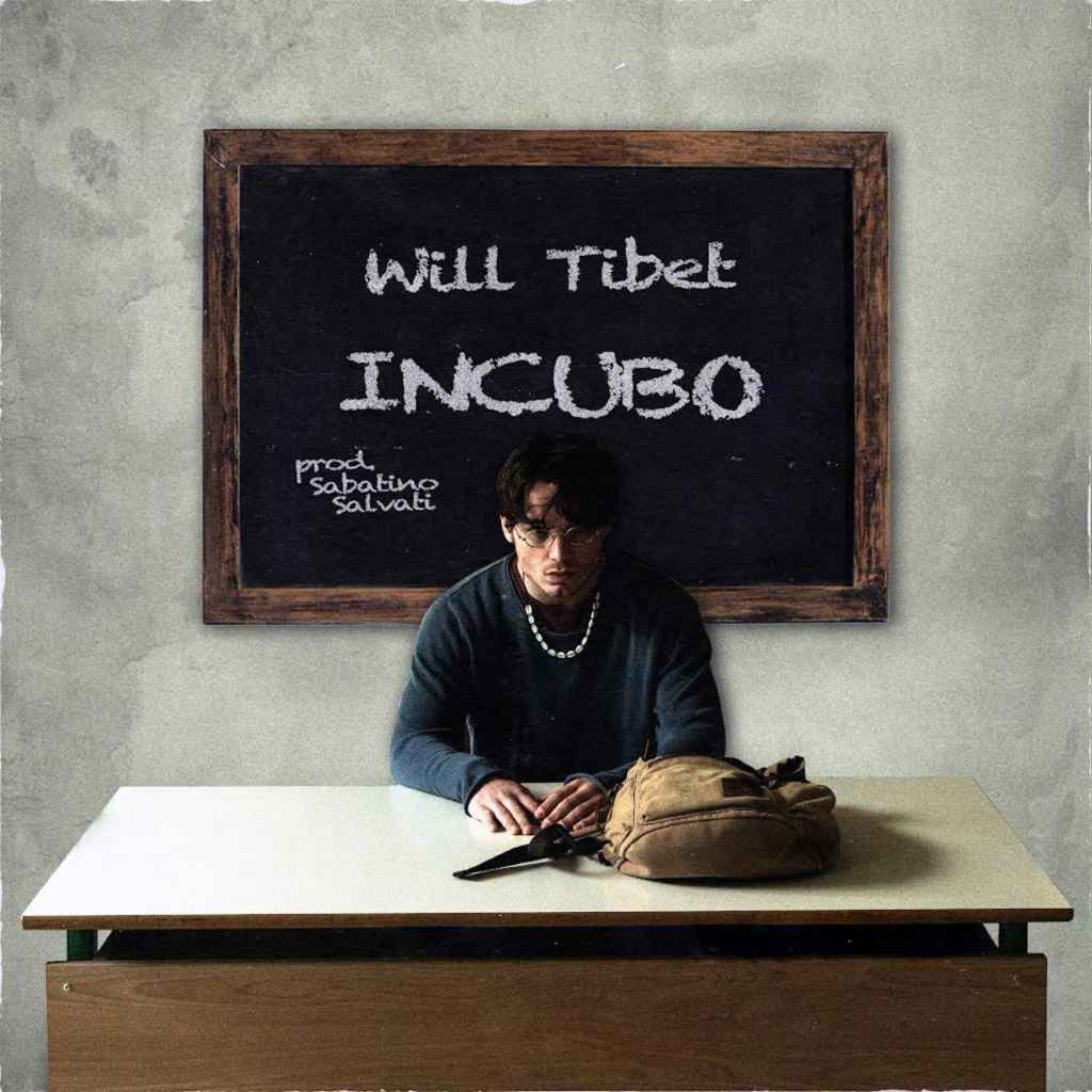 “Incubo” è il nuovo singolo di Will Tibet