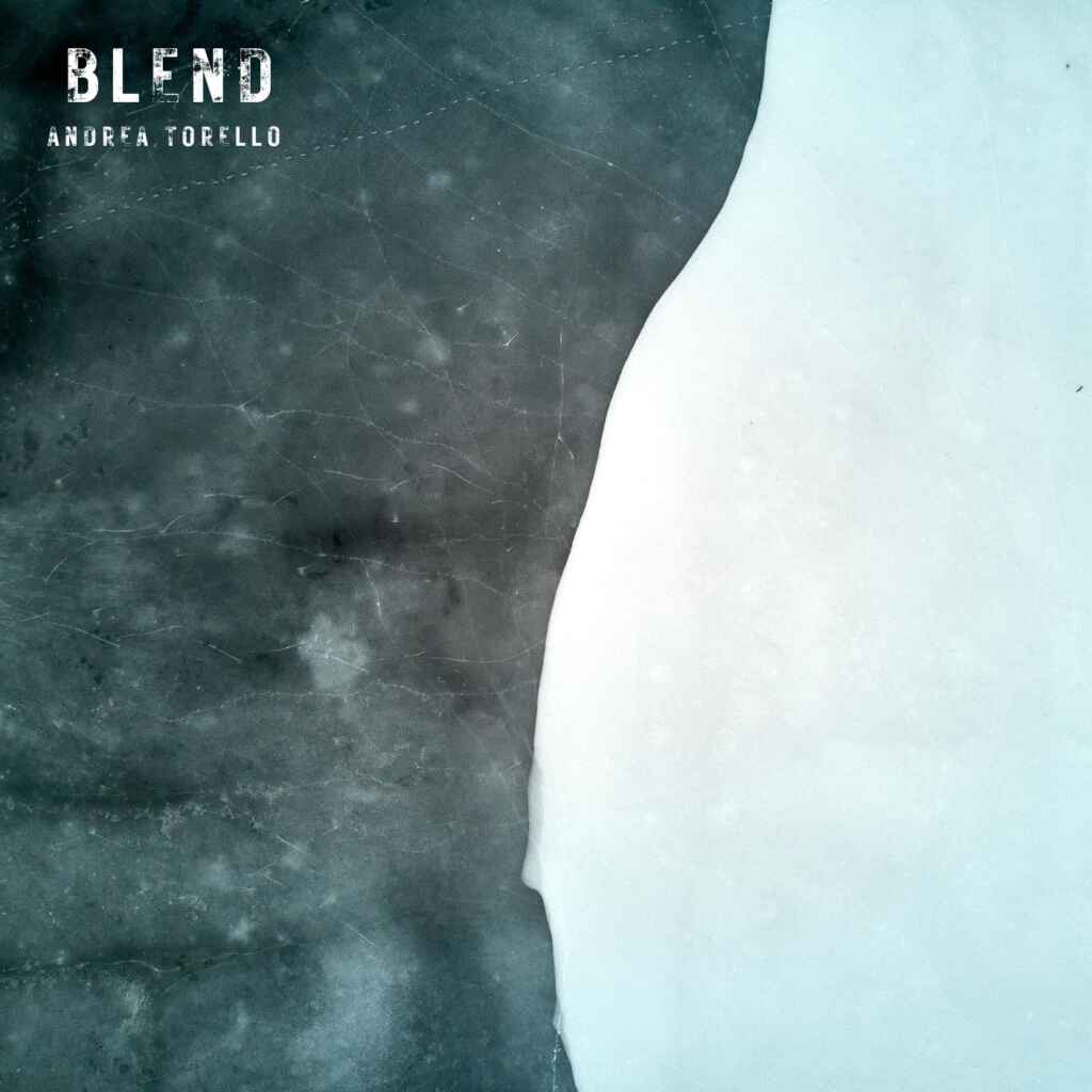 Blend: il viaggio in musica e immagini di Andrea Torello