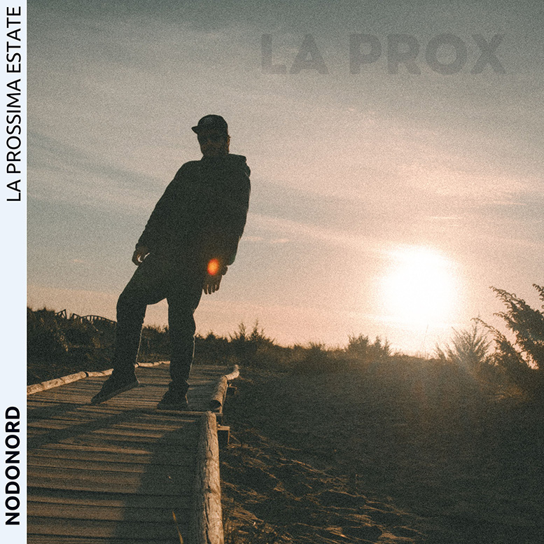 “La PROX”, il nuovo accattivante singolo di NODONORD