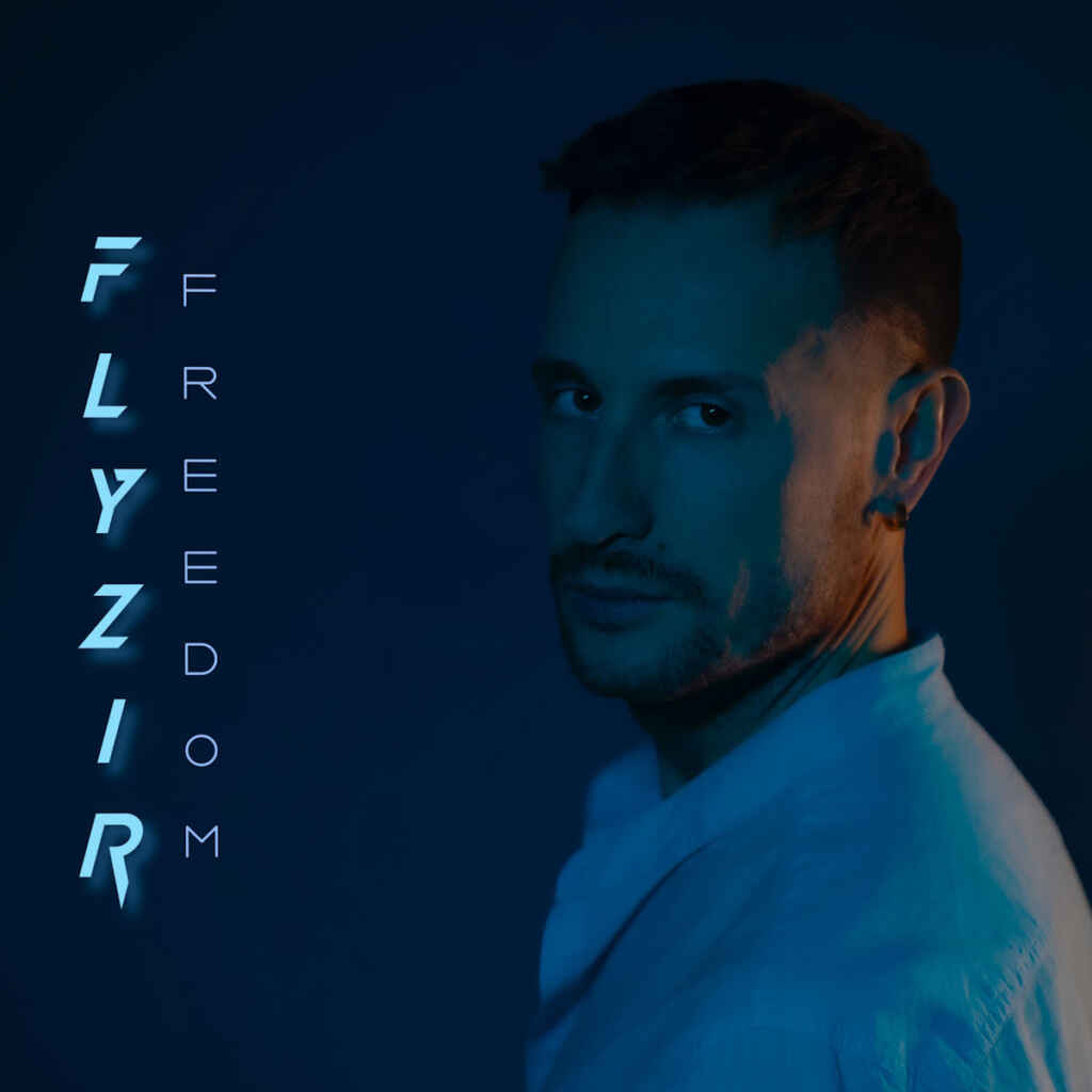 “Freedom” è il singolo d’esordio di Flyzir