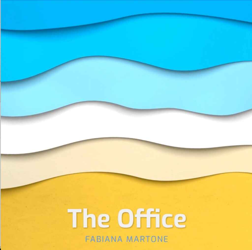 “The Office”, il singolo di Fabiana Martone che toglie lo stress