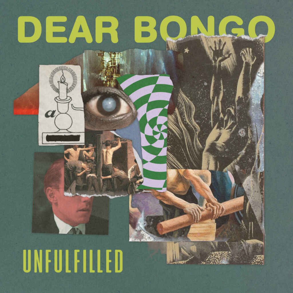 DEAR BONGO PRESENTANO IL LORO NUOVO ALBUM; UNFULLFILLED (SLACK RECORDS)