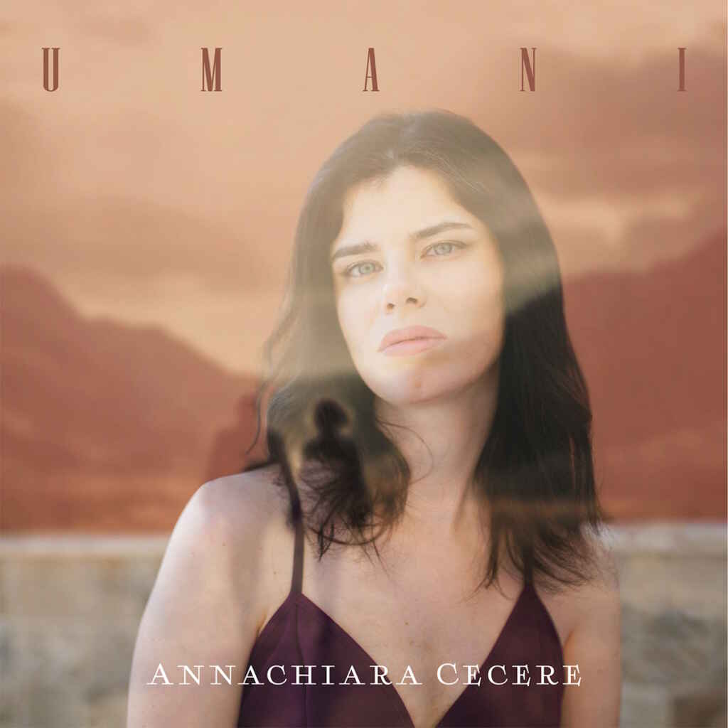 “Umani” è il nuovo singolo di Annachiara Cecere