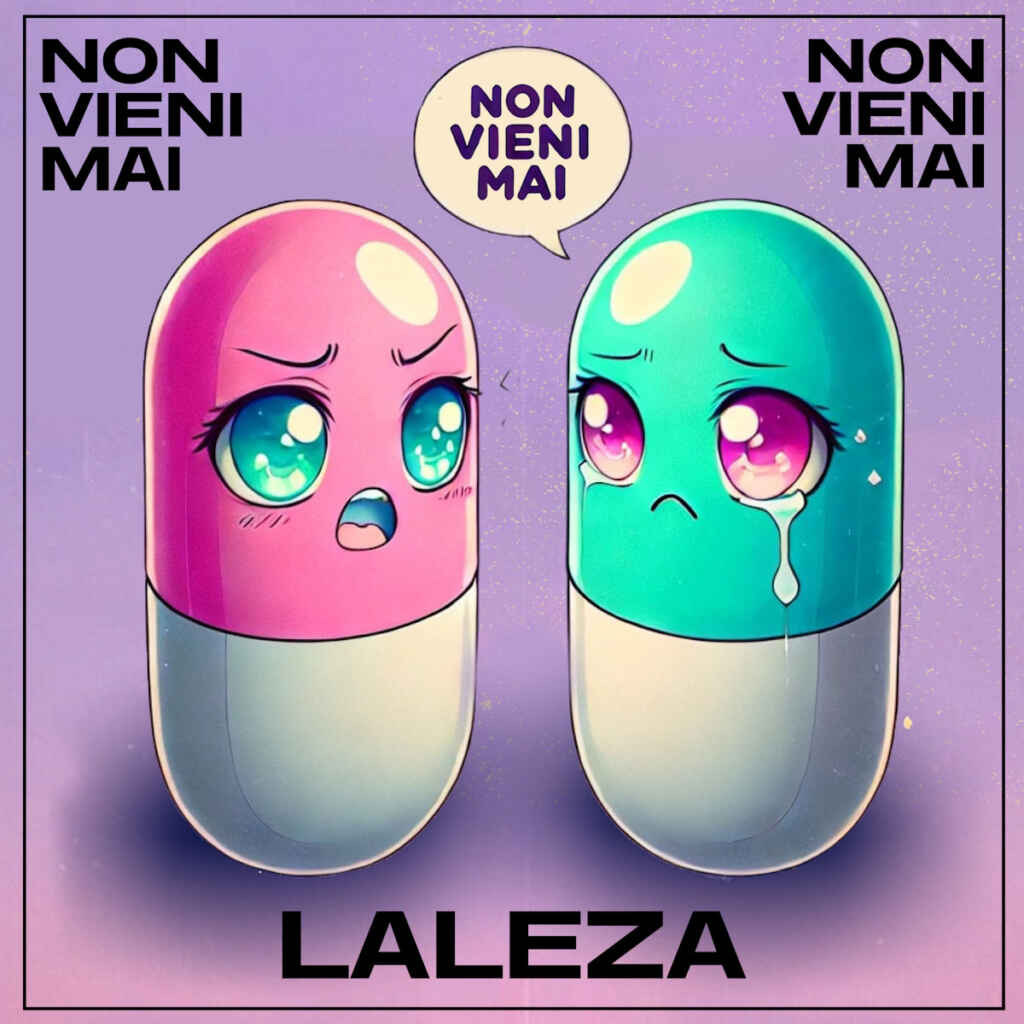 “Non vieni mai” è il nuovo singolo di Laleza