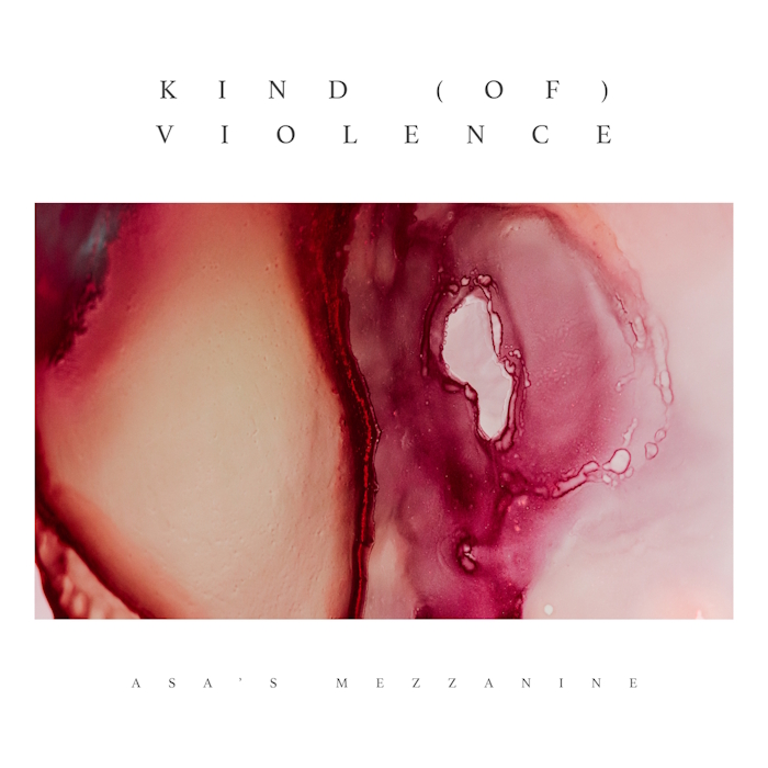 “Kind (of) violence” è il nuovo singolo degli Asa’s Mezzanine