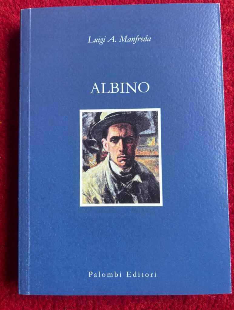 “Albino”, il nuovo libro dello scrittore e docente universitario Luigi Antonio Manfreda