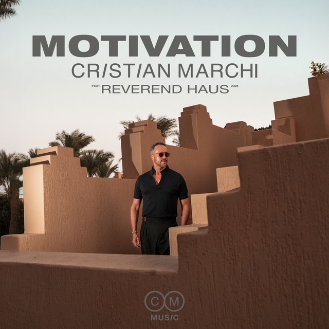 CRISTIAN MARCHI feat. REVEREND HAUS DAL 7 MARZO 2025 IN RADIO “MOTIVATION” IL NUOVO SINGOLO