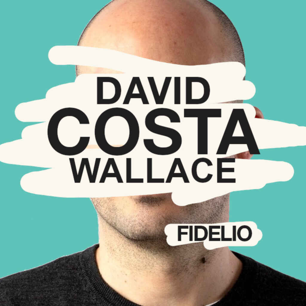 FIDELIO DAL 7 MARZO 2025 IN RADIO “DAVID COSTA WALLACE”