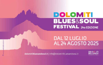 TORNA IL DOLOMITI BLUES&SOUL FESTIVAL: UN'ESTATE DI EMOZIONI SULLE DOLOMITI BELLUNESI
