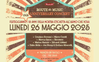 ROUTE 61 MUSIC COMPIE 15 ANNI: GRANDE FESTA E NUOVE USCITE DISCOGRAFICHE