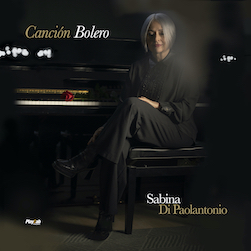 Tra jazz e ritmi caraibici, esce il 7 maggio Canción Bolero,  l’album d’esordio della cantante Sabina Di Paolantonio