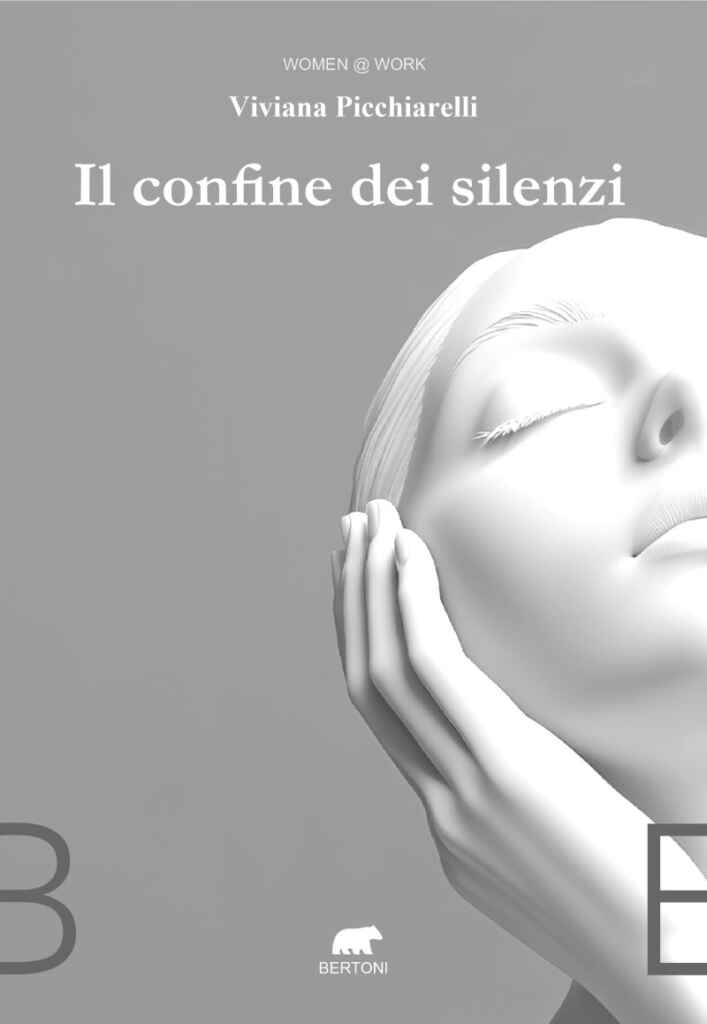 Viviana Picchiarelli uscita con il suo quinto romanzo “Il confine dei silenzi”: una storia intensa per dare voce alla sordità, ai silenzi che escludono e al coraggio delle donne che rifiutano ruoli imposti
