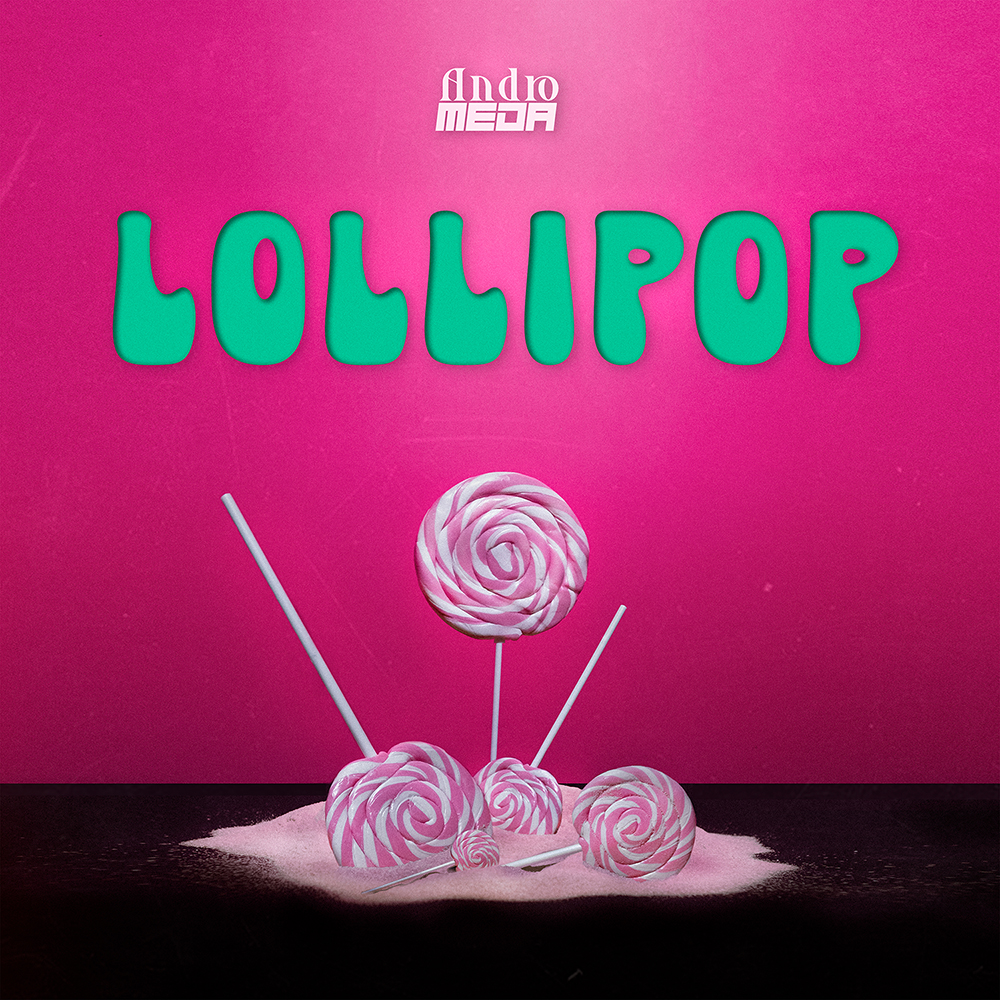 Andromeda: “Lollipop” per non prendersi troppo sul serio…