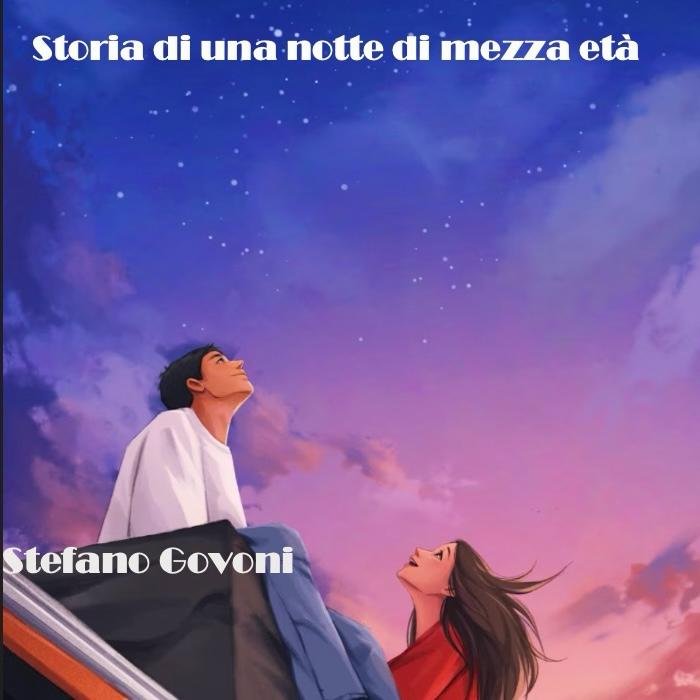 “Storia di una notte di mezza età” è il nuovo singolo di Stefano Govoni