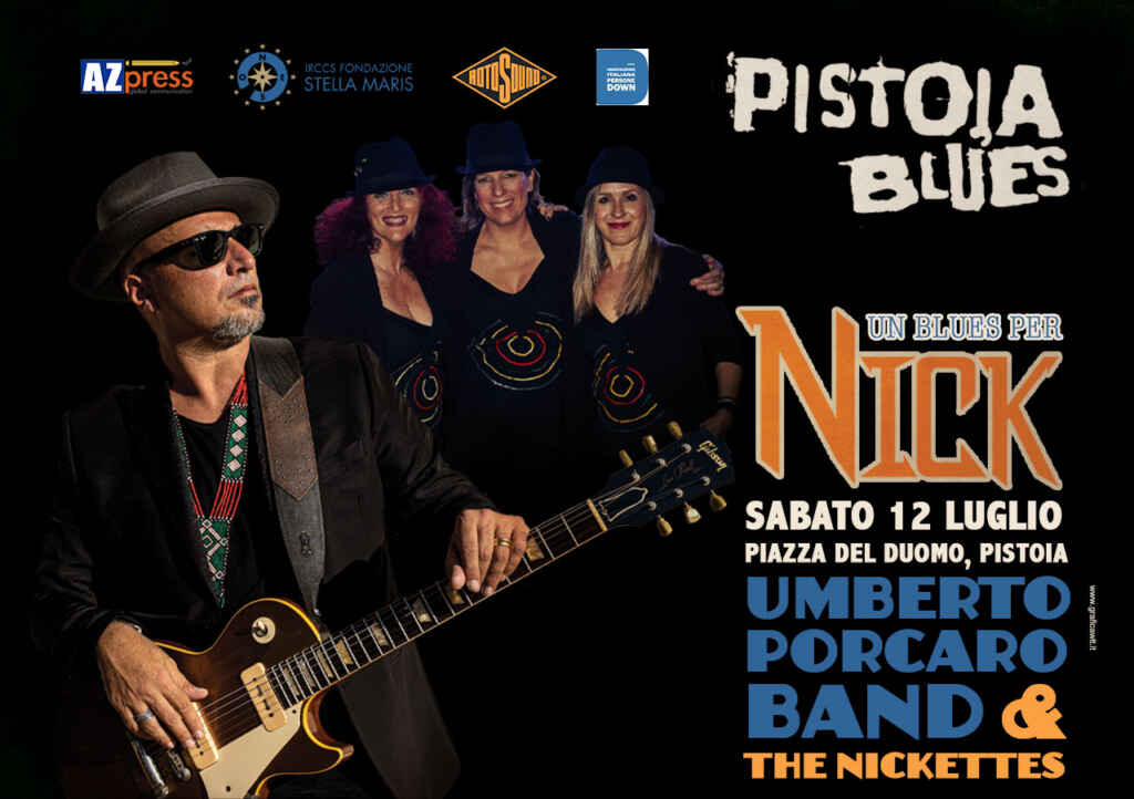‘UN BLUES PER NICK’, AL PISTOIA BLUES FESTIVAL UNA SERATA DEDICATA A NICK BECATTINI