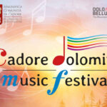 L’ESTATE TRA NATURA E GRANDE MUSICA CON IL CADORE DOLOMITI MUSIC FESTIVAL