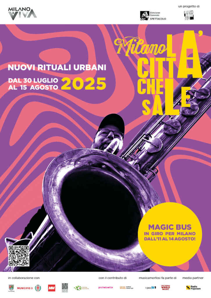 “Milano la città che sale”: dal 30 luglio al 15 agosto   un viaggio in musica con i suoni del mondo   tra i mercati rionali, le piazze e le strade del Municipio 3