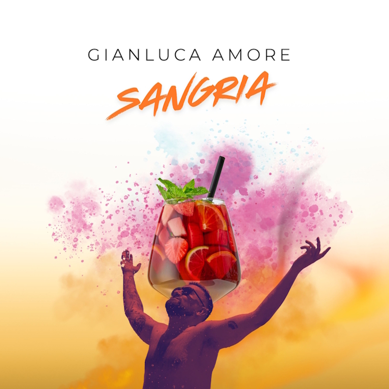 “Sangria” è il nuovo singolo di Gianluca Amore