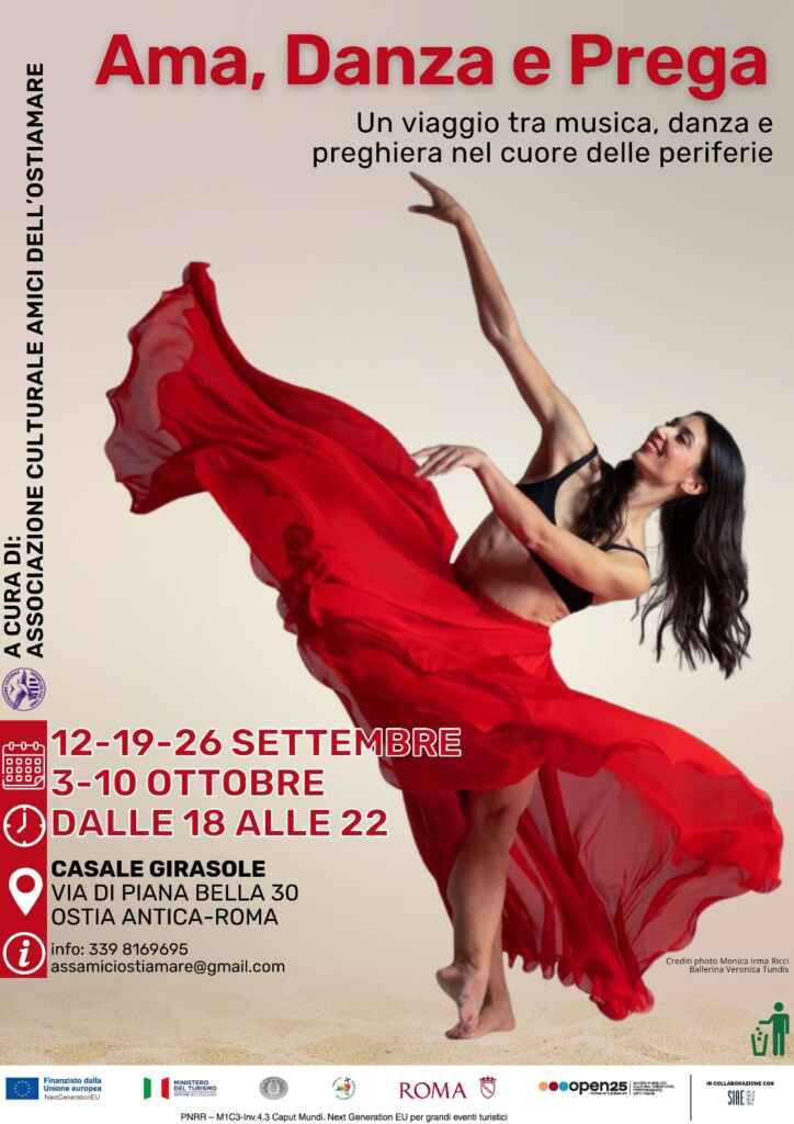 “AMA, DANZA E PREGA”: un meeting show dedicato all’Arte e alla Spiritualità – Ostia Antica, dal 12 settembre al 10 ottobre 2025