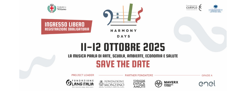 Cultura e impresa insieme per il futuro delle nuove generazioni in nome dell’armonia: Milano ospita gli Harmony Days l’11 e il 12 ottobre
