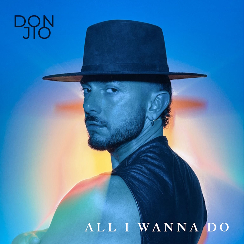 “All I Wanna Do” è il nuovo singolo di Don Jio