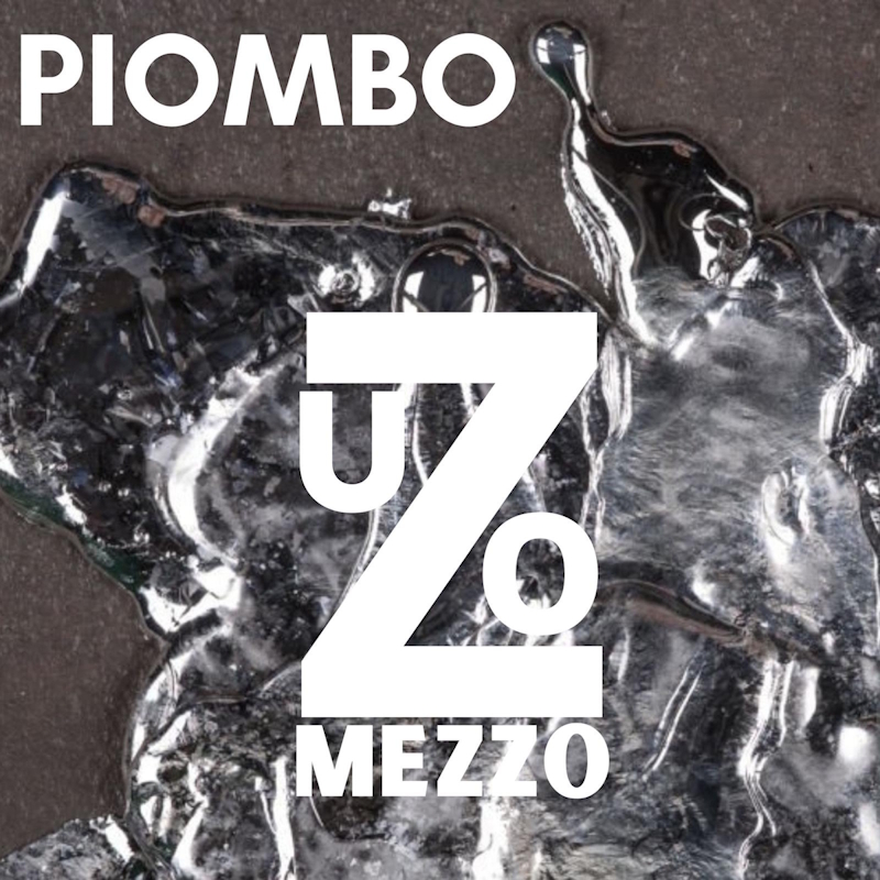 “Piombo” è il nuovo singolo del duo strumentale Uno&Mezzo