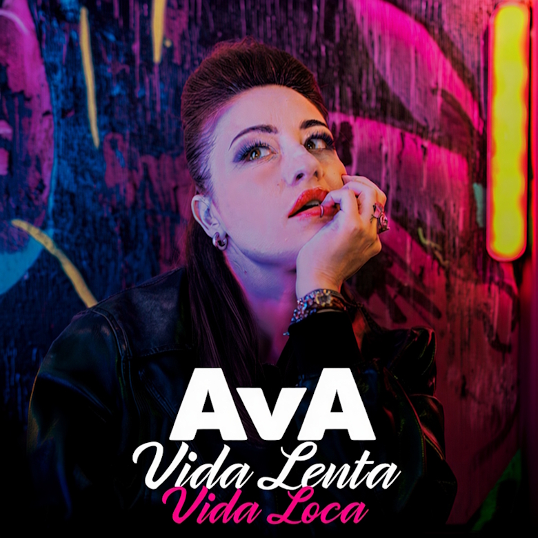 “Vida Lenta Vida Loca” è il nuovo singolo di AvA