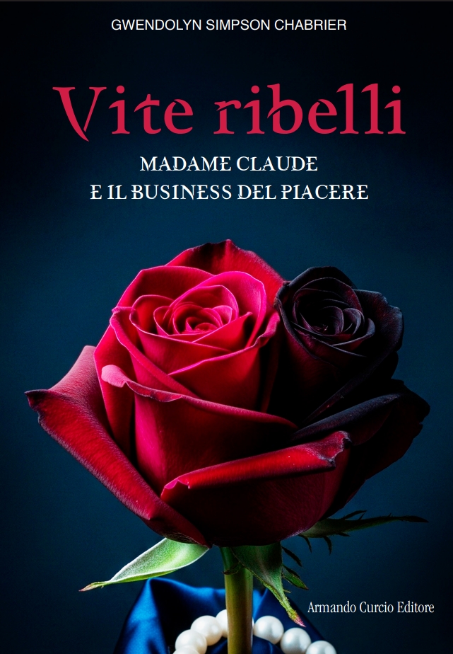 Gwendolyn Simpson Chabrier torna in libreria con “Vite Ribelli” (Armando Curcio Editore)