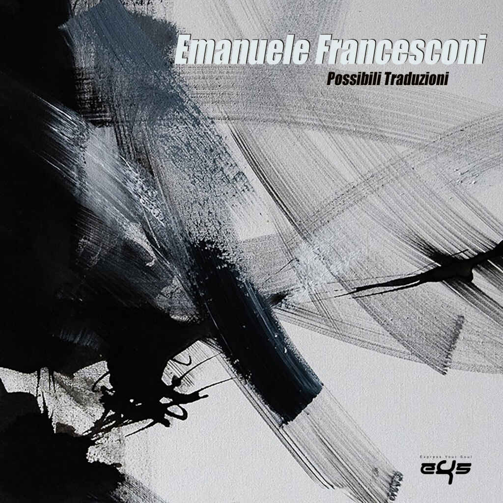 EMANUELE FRANCESCONI     Il 20 dicembre esce il nuovo album è Possibili traduzioni (DDE Records)