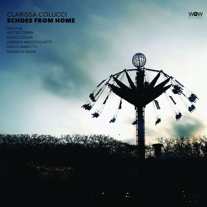 Clarissa Colucci – Echoes from Home. Da venerdì 9 gennaio 2026, disponibile questo nuovo album in copia fisica e in formato digitale
