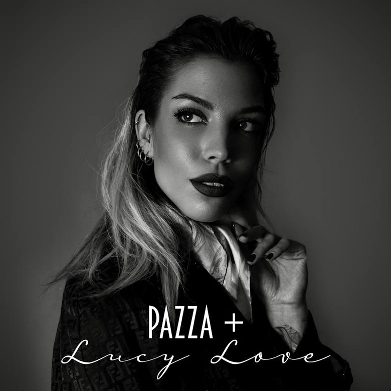 “Pazza +” è il nuovo singolo di Lucy Love
