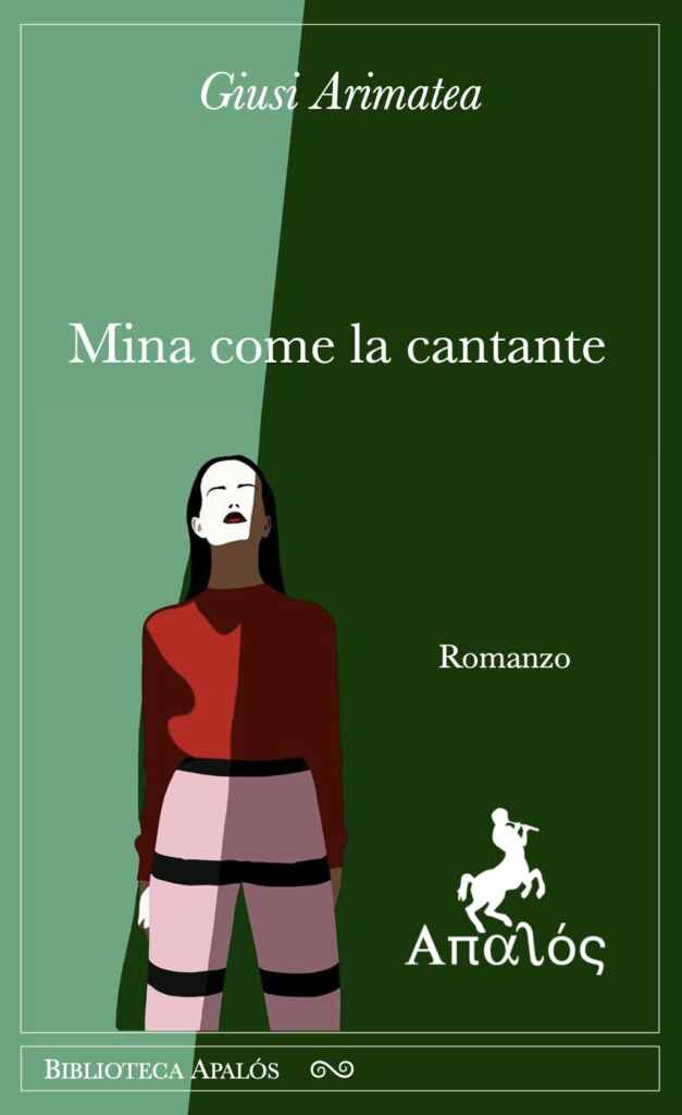 Uscito il nuovo libro di Giusi Arimatea “Mina come la cantante” (Apalós): un romanzo di donne, memoria e resilienza