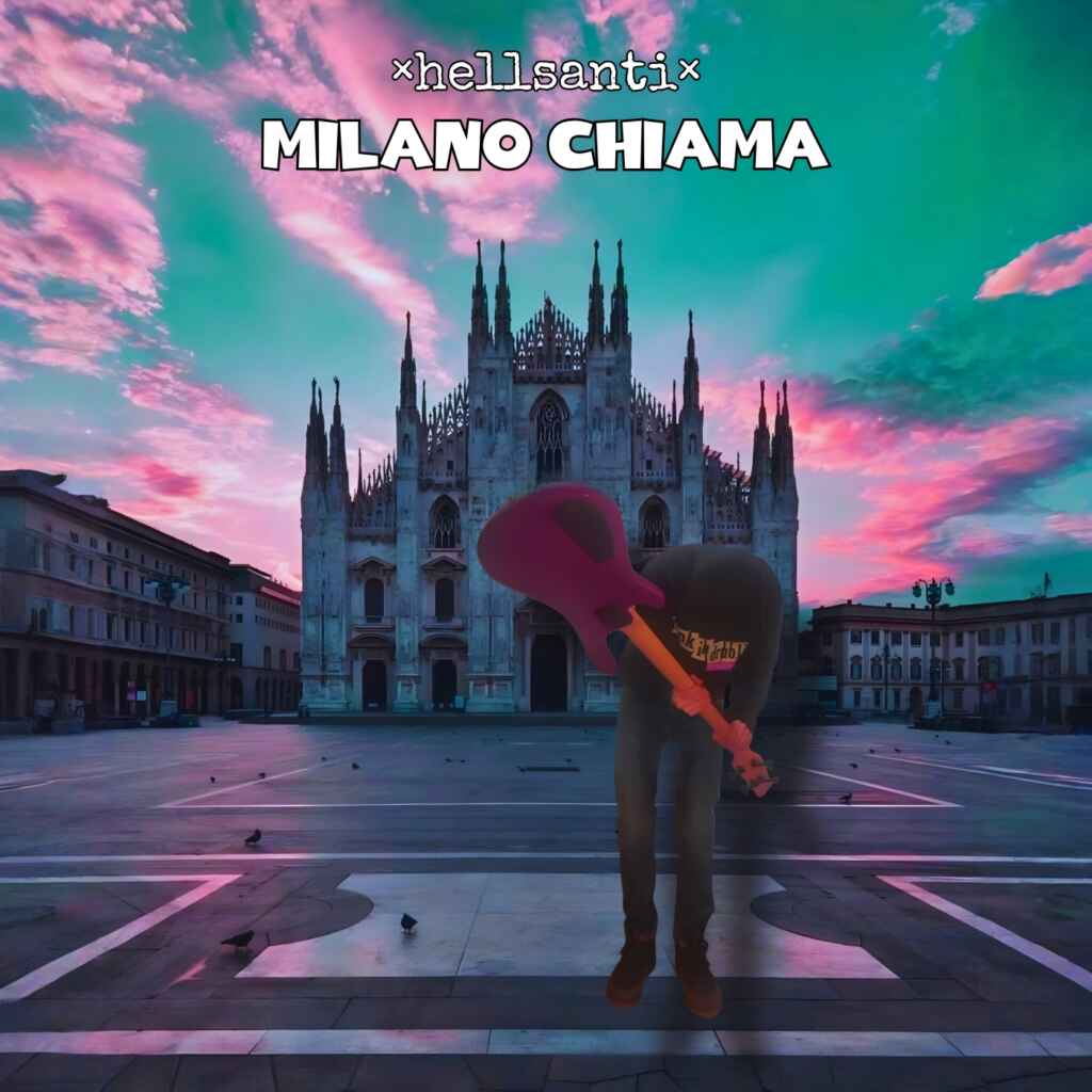 “Milano Chiama”, il pop punk da sfogo di ×hellsanti×