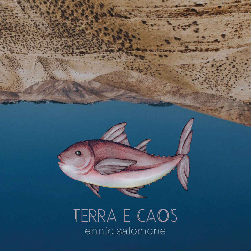 “Terra e Caos”, l’album che odora di Sicilia di Ennio Salomone