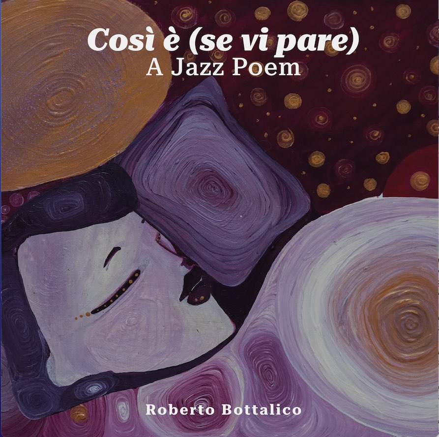 Così è (se vi pare) – A Jazz Poem  il nuovo album di Roberto Bottalico  in uscita il 17 Aprile 2026 per Filibusta Records