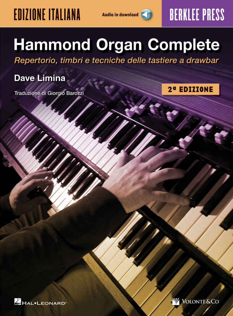 Disponibile da oggi “Hammond Organ Complete | Edizione Italiana”: la guida definitiva per entrare nel mondo di questo leggendario strumento.