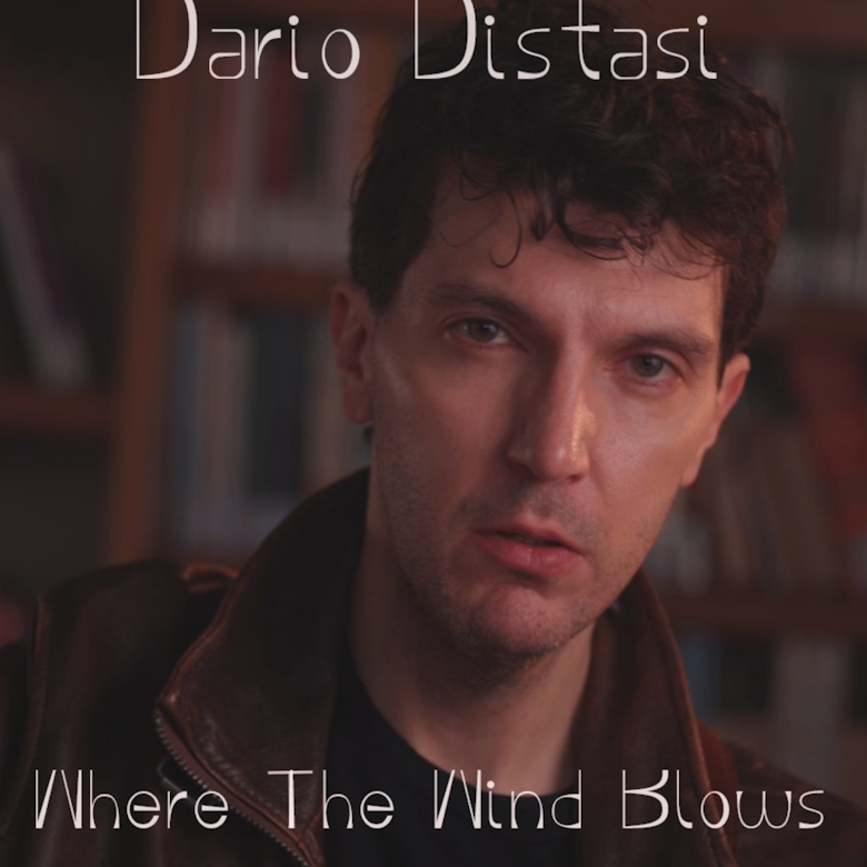 “Where The Wind Blows” è il nuovo singolo di Dario Distasi