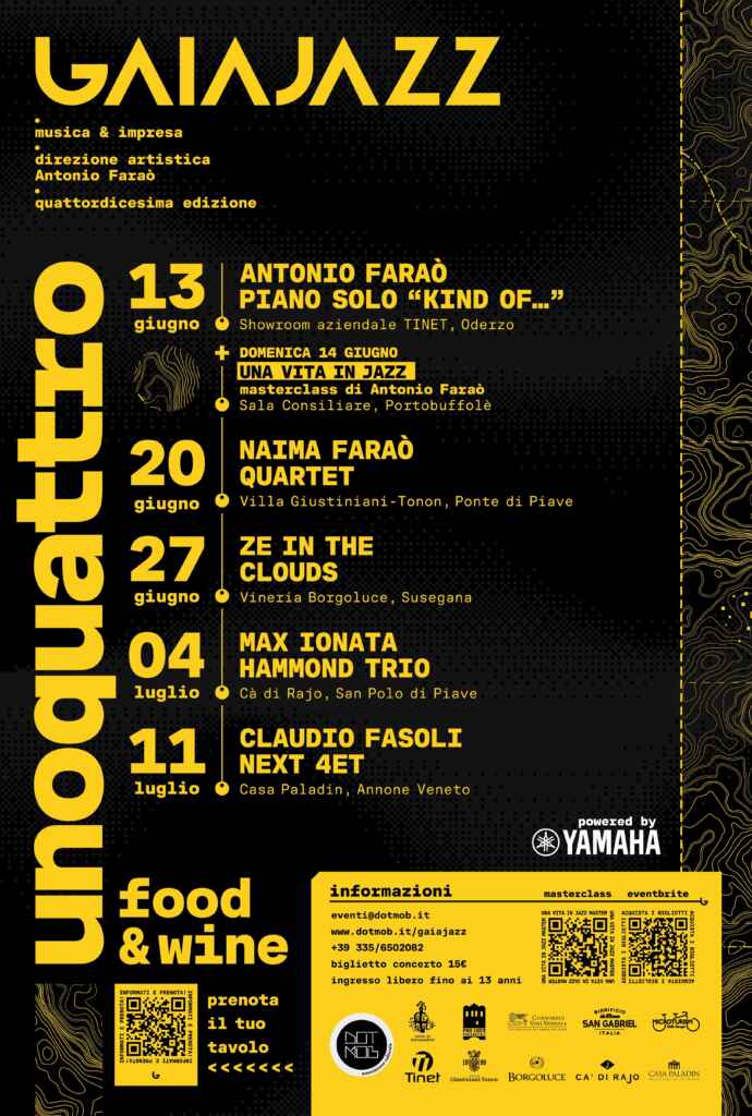 GAIAJAZZ Musica & Impresa • UNOQUATTRO parte sabato 13 giugno e si conclude sabato 11 luglio   Artisti di statura nazionale e mondiale ospiti della quattordicesima edizione del festival veneto