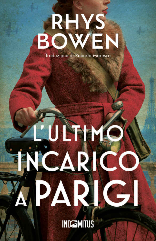 In Italia “L’ultimo incarico a Parigi” di Rhys Bowen, un romanzo epico e commovente sulla Resistenza, il coraggio femminile e il prezzo devastante della guerra